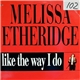 Melissa Etheridge - Like The Way I Do