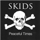 Skids - Peaceful Times