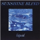 Sunshine Blind - Liquid