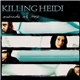 Killing Heidi - Outside Of Me