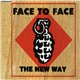 Face To Face - The New Way