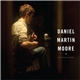 Daniel Martin Moore - In The Cool Of The Day