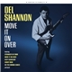 Del Shannon - Move It On Over