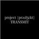 Project Transmit - Project Transmit