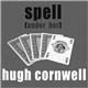 Hugh Cornwell - Spell (Under Her)