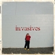 Invasives - Invasives