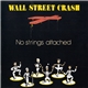 Wall Street Crash - No Strings Attached