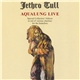 Jethro Tull - Aqualung Live