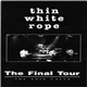 Thin White Rope - The Axis Calls - The Final Tour