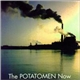 The Potatomen - Now