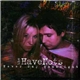 The HaveNots - Never Say Goodnight