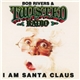 Bob Rivers & Twisted Radio - I Am Santa Claus