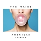 The Maine - American Candy