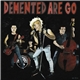 Demented Are Go - Rubber Rock