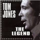 Tom Jones - The Legend