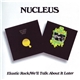 Nucleus - Elastic Rock / We'll Talk About It Later