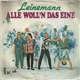 Leinemann - Alle Woll`n Das Eine