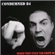 Condemned 84 - When They Stick The Knife In