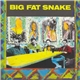 Big Fat Snake - Big Fat Snake