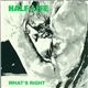 Half Life - What's Right