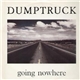 Dumptruck - Going Nowhere