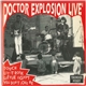 Doctor Explosion - Doctor Explosion Live'