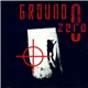 Ground-Zero - Ground Zero