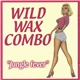 Wild Wax Combo - 