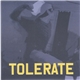 Tolerate - Tolerate