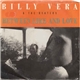 Billy Vera & The Beaters - Between Like And Love / Heart Be Still