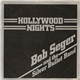 Bob Seger And The Silver Bullet Band - Hollywood Nights