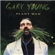 Gary Young - Plant Man