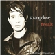 Strangelove - Freak