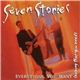 Seven Stories - Everything You Want (Nothing That You Need)