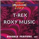 T-Rex / Roxy Music - The Best Of MusikLaden Live Double Feature