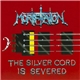 Mortification - The Silver Cord Is Severed