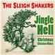 The Sleigh Shakers - Jingle Hell