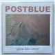 Postblue - Glow Like Crazy