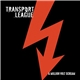 Transport League - A Million Volt Scream