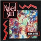 Naked Sun - A Song On Fire