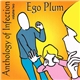 Ego Plum - Anthology Of Infection Volume Two