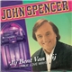 John Spencer - Jij Bent Van Mij (True Love Ways)