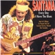 Santana - Every Day I Have The Blues