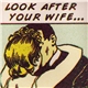 Lord Cut-Glass - Look After Your Wife...