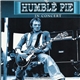 Humble Pie - King Biscuit Flower Hour Presents - Humble Pie In Concert