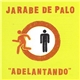 Jarabe De Palo - Adelantando