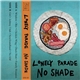 The Lonely Parade - No Shade