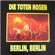 Die Toten Hosen - Berlin, Berlin