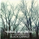 Black Carrot - Hansel And Gretal