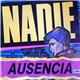 Nadie - Ausencia